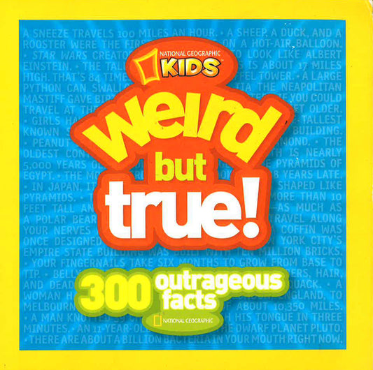 Weird But True: 300 Outrageous Facts