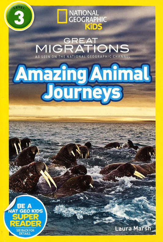 National Geographic Kids Readers: Great Migrations Amazing Animal Journeys (National Geographic Kids Readers: Level 3)