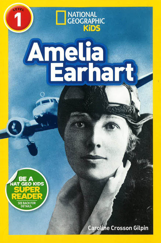 National Geographic Kids Readers: Amelia Earhart (National Geographic Kids Readers: Level 1)