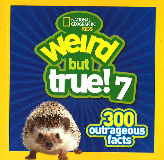 Weird But True 7: 300 Outrageous Facts: 7