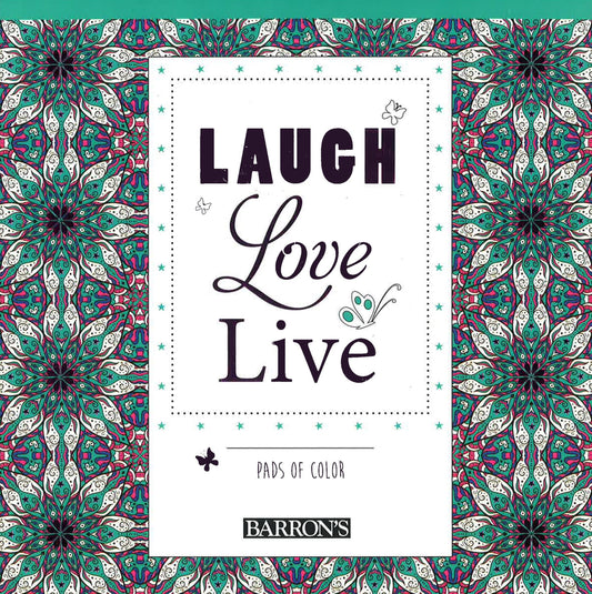 Laugh, Love, Live: Pads Of Colour (Pads Of Color)