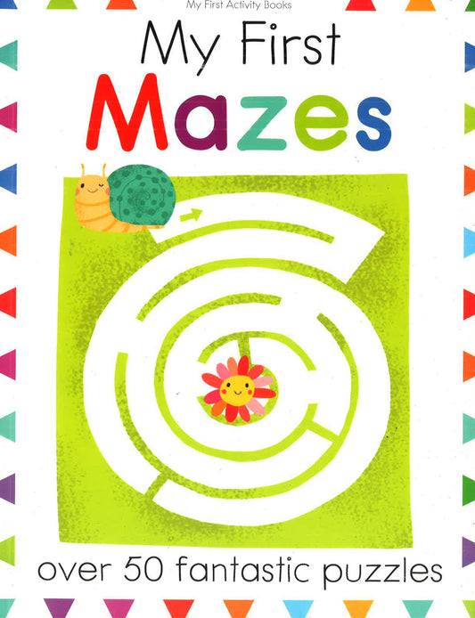 My First Activity Books: My First Mazes
