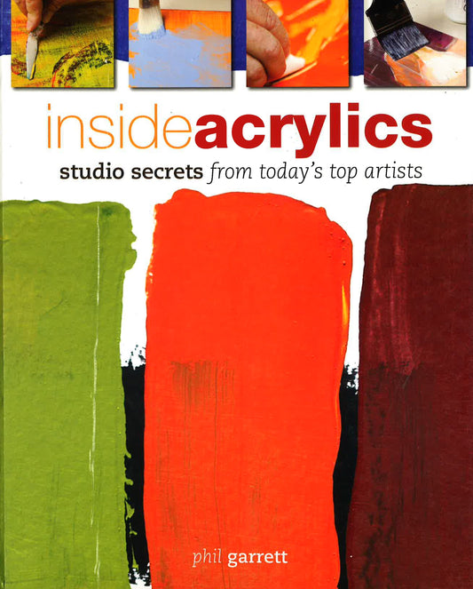 Inside Acrylics: Studio Secrets From Today's Top Artists