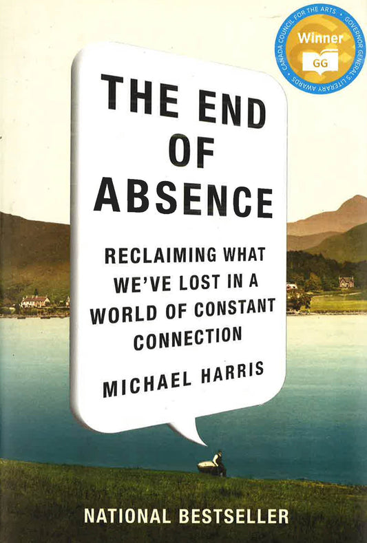 [Bargain corner] The End Of Absence: Reclaiming What We'Ve Lost In A World Of Constant Connection