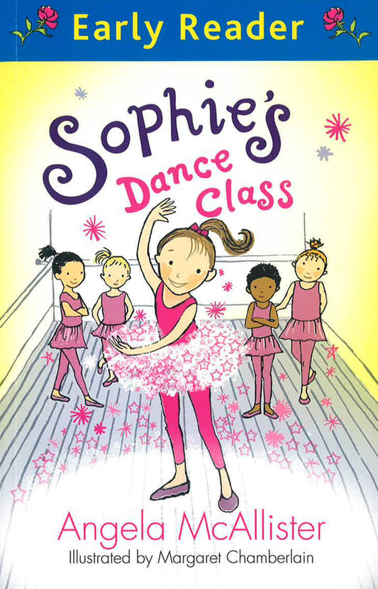 Early Reader: Sophie's Dance Class