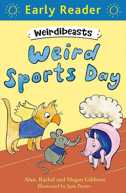 Early Reader: Weirdibeasts: Weird Sports Day: Book 2