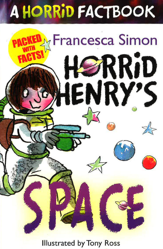 Horrid Henry'S Space: A Horrid Factbook