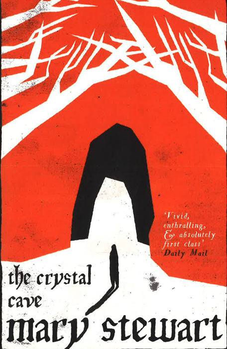 The Crystal Cave: The Spellbinding Story Of Merlin