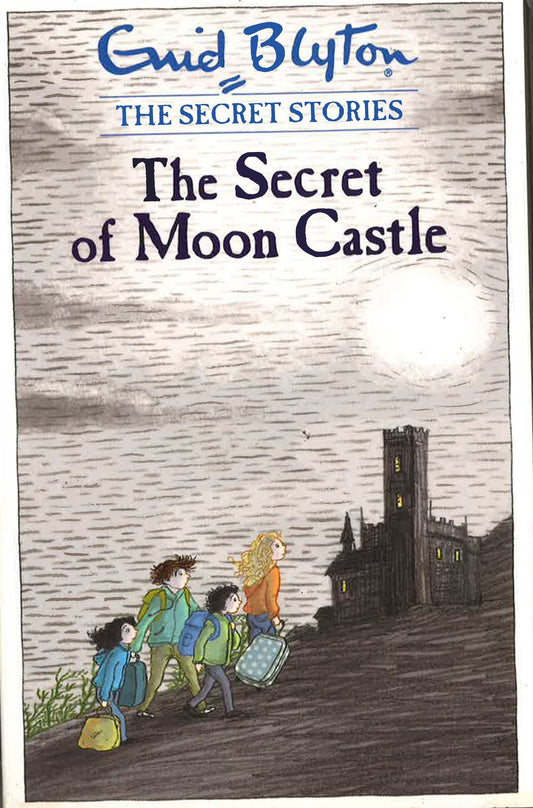 Blyton: The Secret Stories: The Secret Of Moon Castle