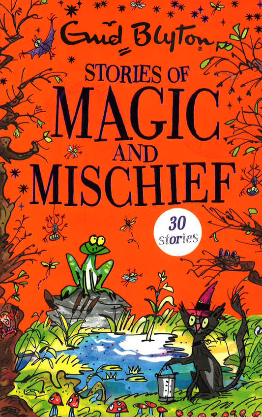 Stories Of Magic And Mischief: Contains 30 Classic Tales