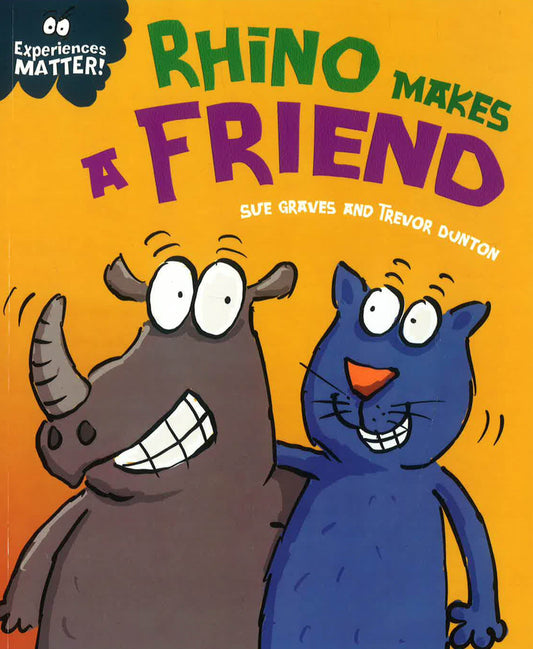 Experiences Matter: Rhino Makes A Friend