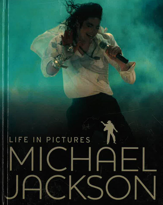 Michael Jackson (Life In Pictures)