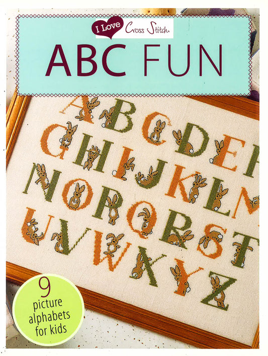 I Love Cross Stitch - ABC Fun: 9 Picture Alphabets for Kids