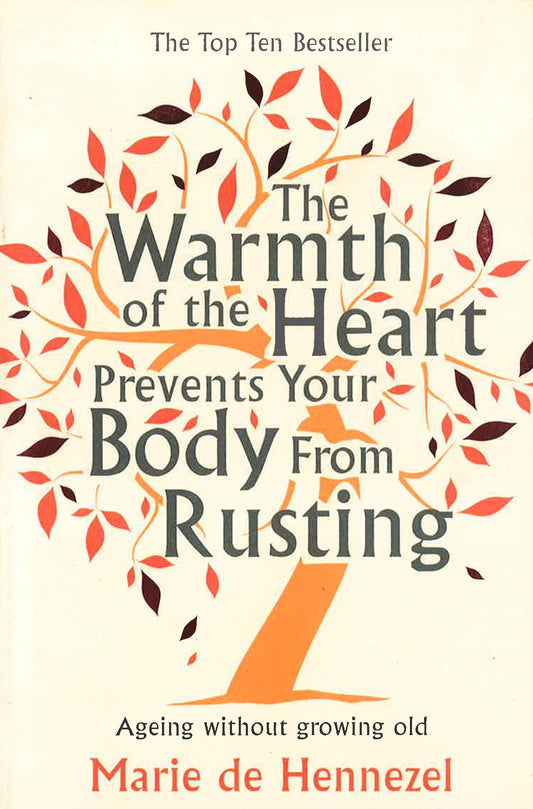 The Warmth Of The Heart Prevents Your Body From Rusting