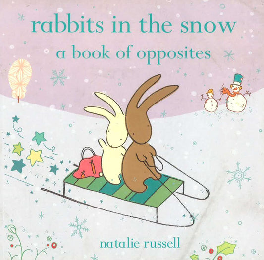 Rabbits In The Snow (A Book Of Opposites)