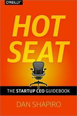 Hot Seat : The Startup Ceo Handbook