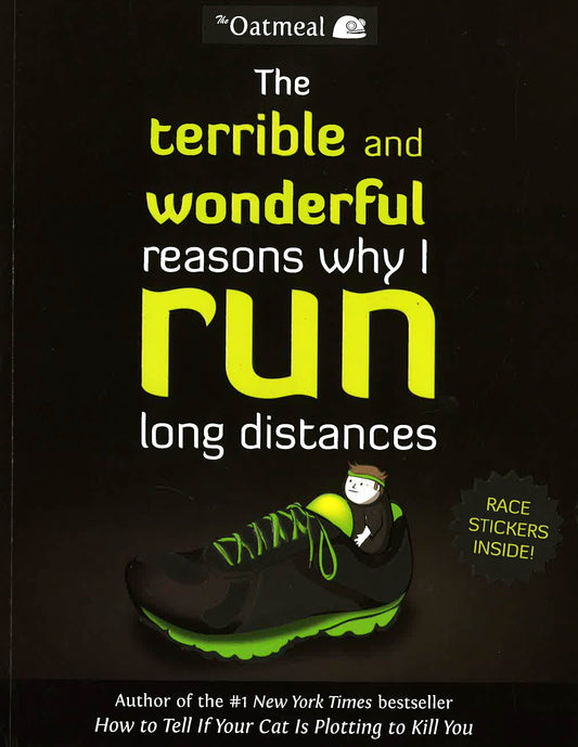 The Terrible And Wonderful Reasons Why I Run Long Distances