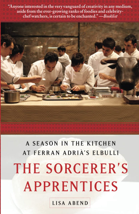 Sorcerer'S Apprentices: A Season At Ferran Adri���'S Elb