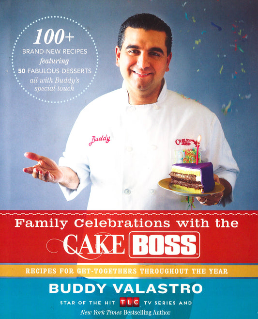 Family Celebrations With The Cake Boss