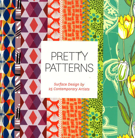 Pretty Patterns: Surface Design By 25 Contem