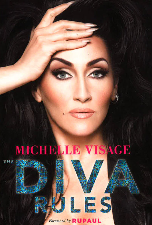 The Diva Rules: Ditch The Drama, Find Your Strength, And Sparkle Your Way To The Top