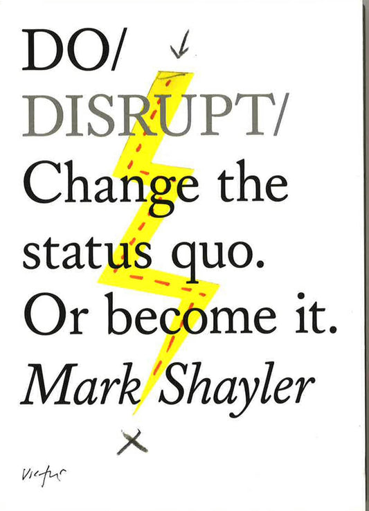 Do Disrupt