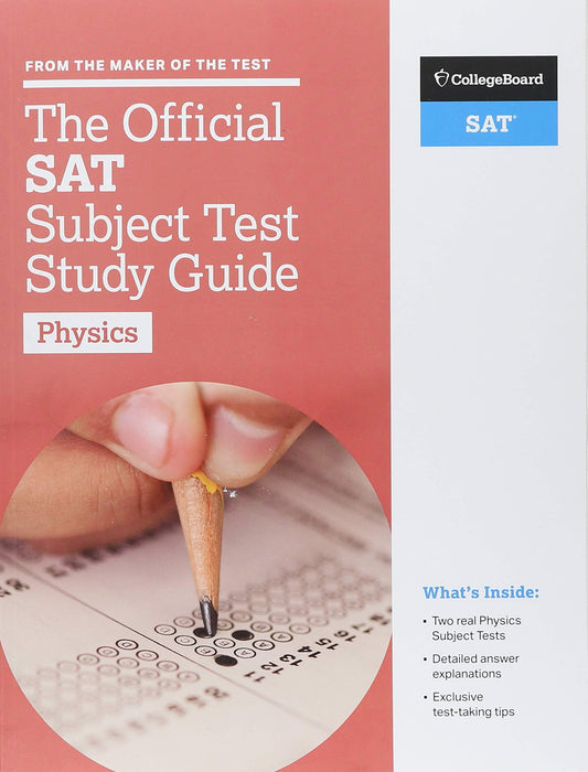 Official Sat Subject Test In Physics Study Guide, The (College Board Official Sat Study Guide)