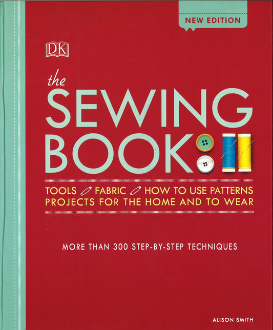 Sewing Book: Over 300 Step-By-Step