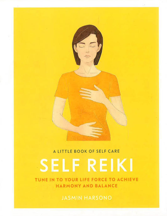 Self Reiki: A Little Book Of Self Care