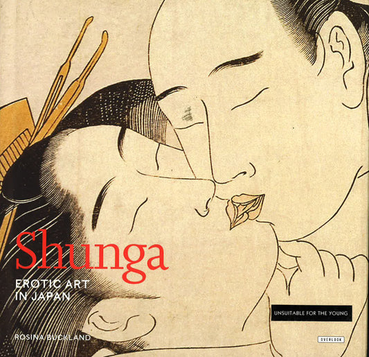 Shunga : Erotic Art In Japan