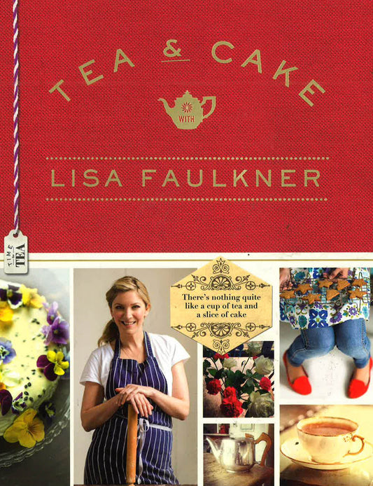 Tea & Cake With Lisa Faulkner