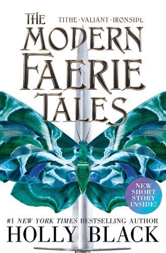 THE MODERN FAERIE TALES: TITHE; VALIANT; IRONSIDE