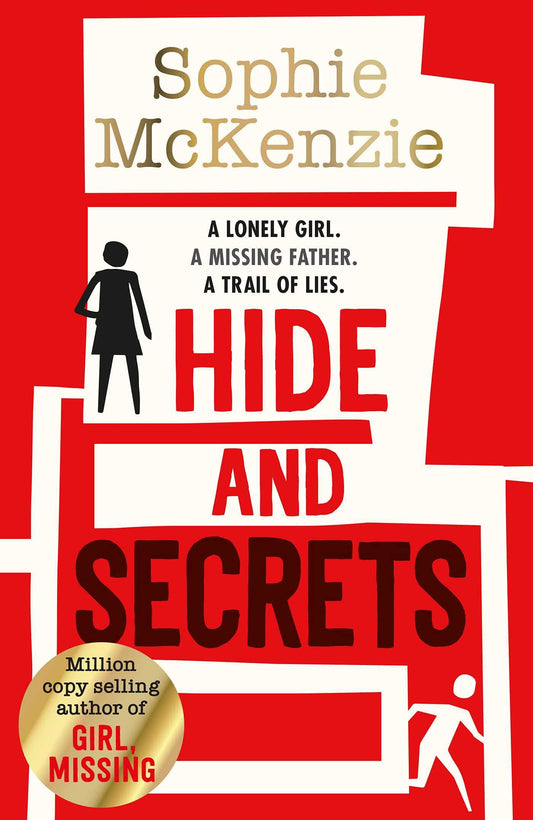 Hide And Secrets: The Blockbuster Thriller From Million-Copy Bestselling Sophie Mckenzie