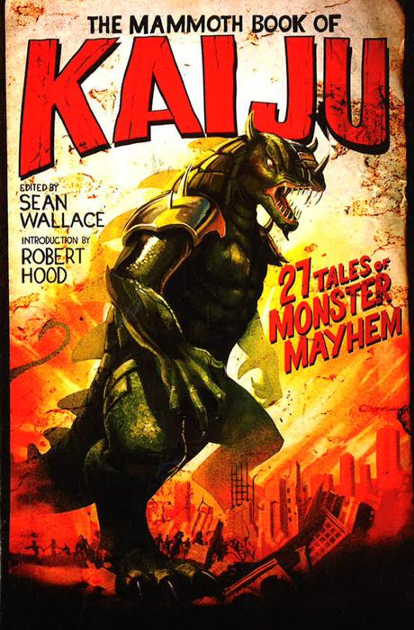 The Mammoth Book Of Kaiju (Mammoth Books)