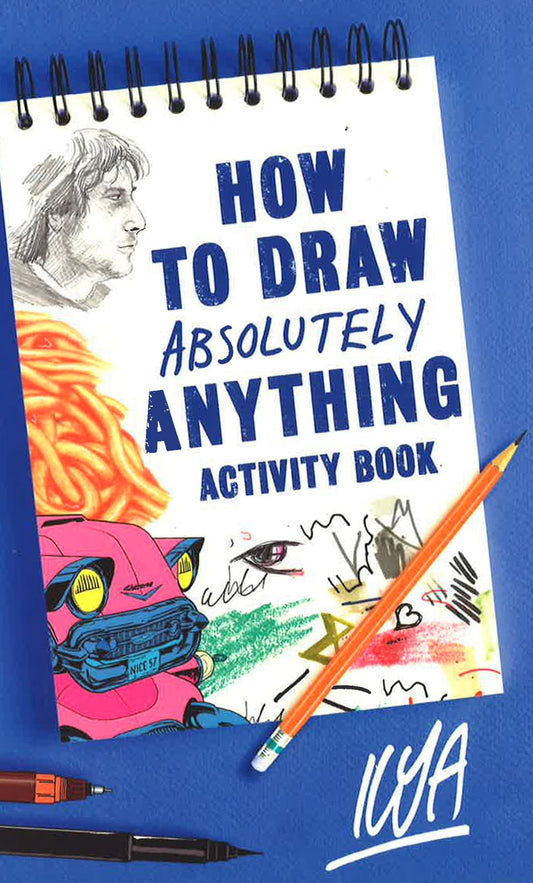 How To Draw Absolutely Anything Activity Book