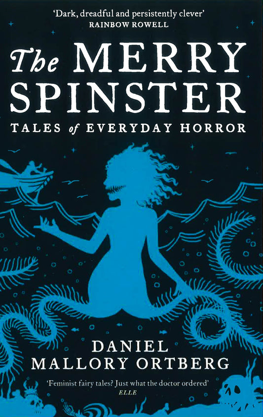 The Merry Spinster : Tales of everyday horror