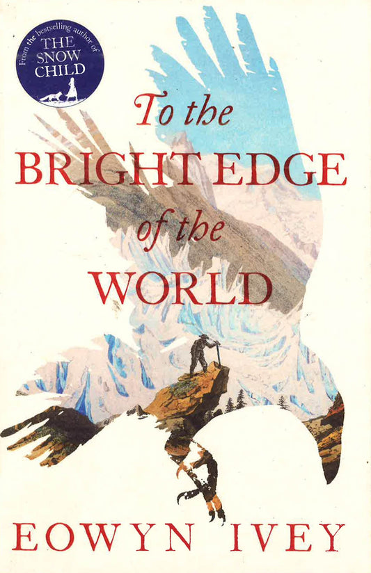 To The Bright Edge Of The World