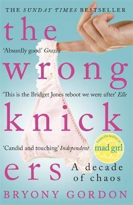 The Wrong Knickers - A Decade Of Chaos