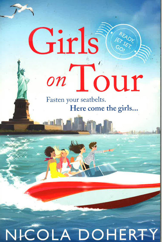 Girls On Tour: A Deliciously Fun Laugh-Out-Loud Summer Read