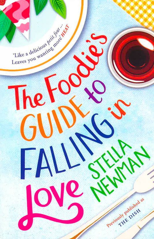 The Foodie's Guide To Falling In Love