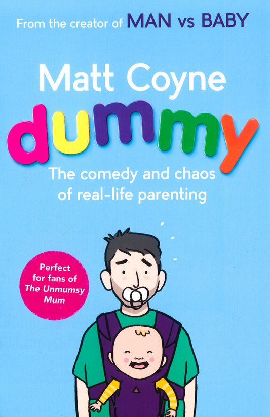 Dummy: The Comedy and Chaos of Real-Life Parenting