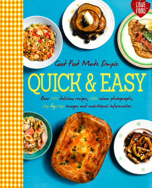 Quick & Easy- Good Food Made Simple