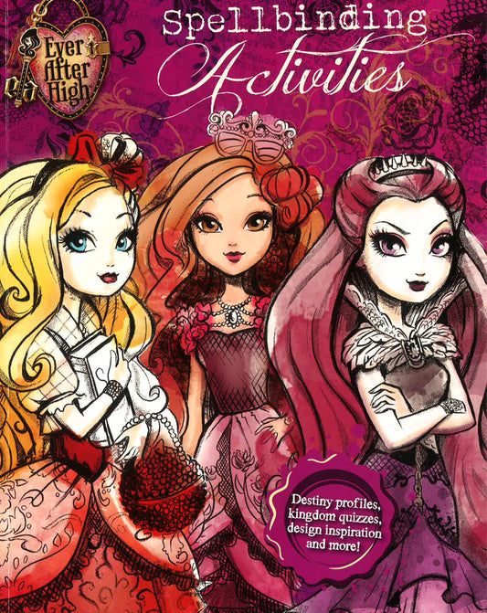 Ever After High: Spellbinding Activities