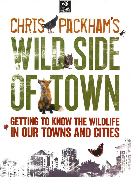 Chris Packham's Wild Side Of Town