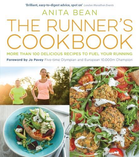 The Runner's Cookbook : More Than 100 Delicious Recipes To Fuel Your Running