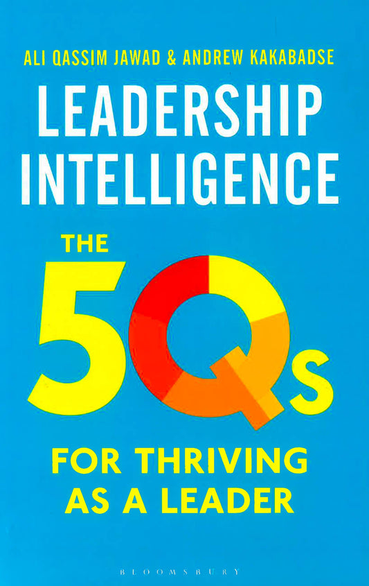 Leadership Intelligence: The 5Qs For Thriving As A Leader