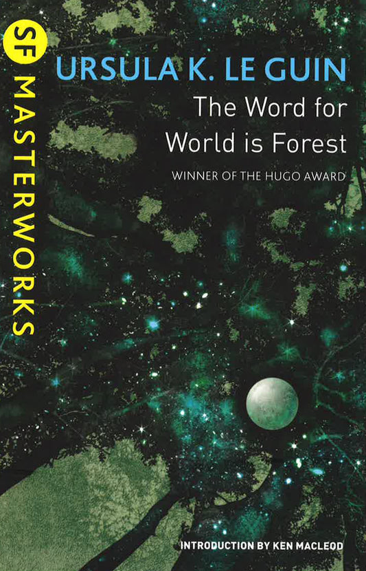 SF MASTERWORKS: LE GUIN- WORD FOR WORLD IS FOREST