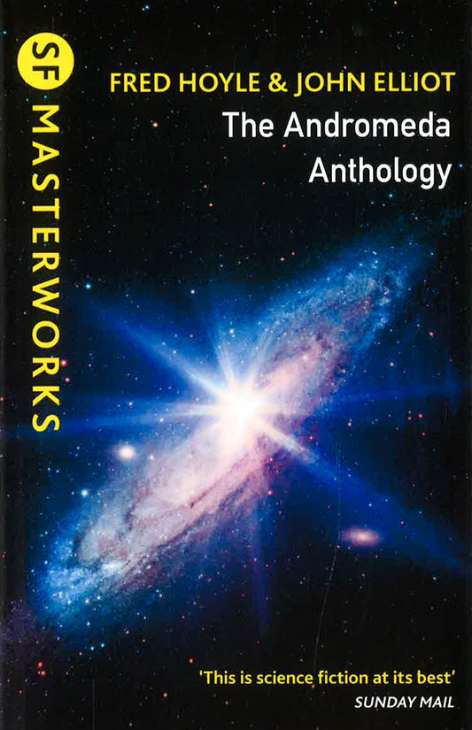 The Andromeda Anthology: Containing A For Andromeda And Andromeda Breakthrough