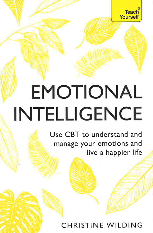 Emotional Intelligence (Teach Yourself)