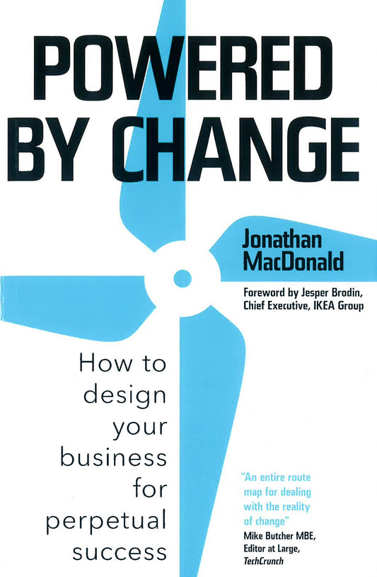 Powered By Change: How To Design Your Business For Perpetual Success - The Sunday Times Business Bestseller